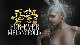 For Ever Melancholia
