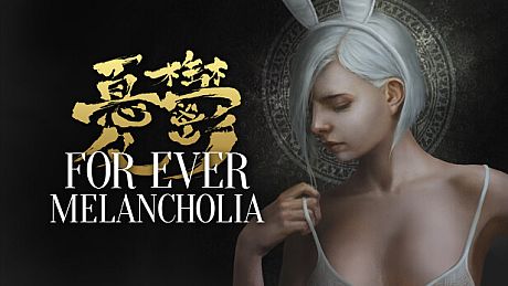 For Ever Melancholia Game