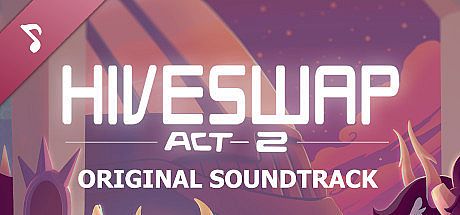 HIVESWAP: ACT 2 Original Soundtrack DLC