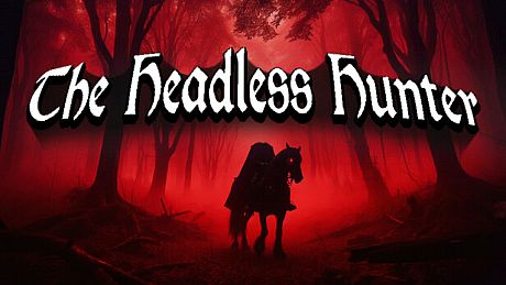 The Headless Hunter Game