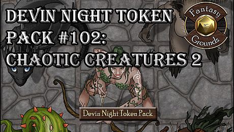 Fantasy Grounds - Devin Night Token Pack #102: Chaotic Creatures 2 (Token Pack) DLC
