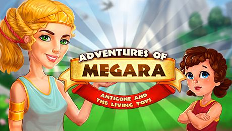 Adventures of Megara: Antigone and the Living Toys Game