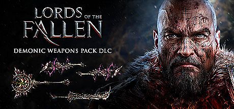 Lords of the Fallen - Demonic Weapon Pack DLC