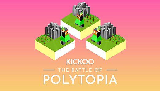 The Battle of Polytopia - Kickoo