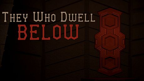 They Who Dwell Below Game