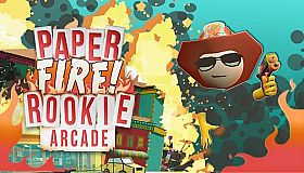 Paper Fire Rookie Arcade