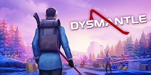 DYSMANTLE