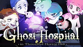 Ghost Hospital -in Thousand Horror Hill-