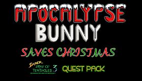SUPER ARMY OF TENTACLES 3, XPACK II.V: Apocalypse Bunny Saves Christmas
