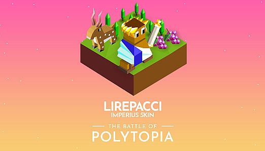 The Battle of Polytopia - Lirepacci