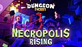 Dungeon Tycoon - Necropolis Rising