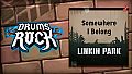 Drums Rock: Linkin Park - 'Somewhere I Belong'