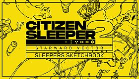 Citizen Sleeper 2 - The Sleeper's Sketchbook