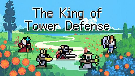 The King of Tower Defense Game