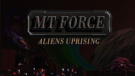 MT Force Aliens Uprising Game