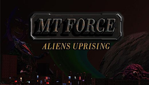 MT Force Aliens Uprising
