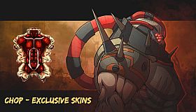CHOP - Exclusive Skins