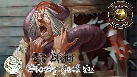 Fantasy Grounds - The Blight: Bloody Jack (5E) DLC