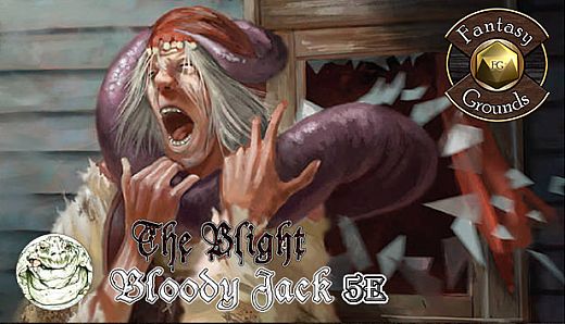 Fantasy Grounds - The Blight: Bloody Jack (5E)