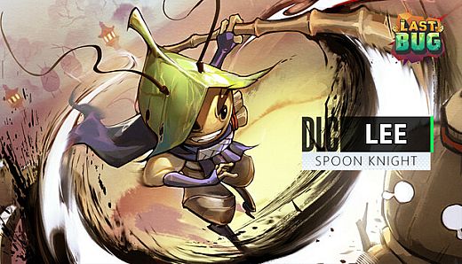 The Last Bug - Lee skin Spoon Knight