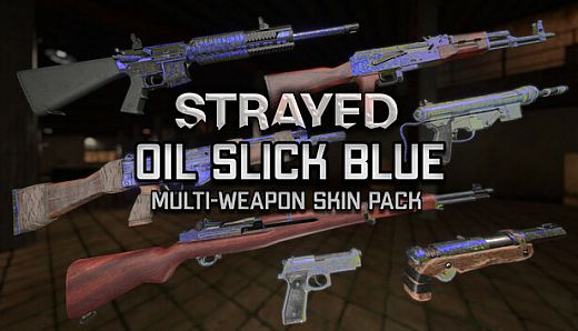 Strayed - Oil Slick Blue Multi-Weapon Skin Pack