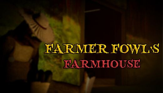 Farmer Fowl's Farmhouse