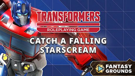Fantasy Grounds - Transformers Roleplaying Game Catch a Falling Starscream DLC