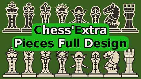 Chess'Extra - Dev Support - Pieces Full Design DLC