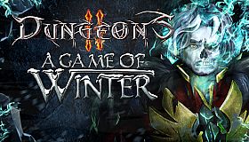 Dungeons 2 - A Game of Winter