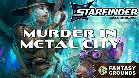 Fantasy Grounds - Starfinder 2 RPG - Murder in Metal City DLC