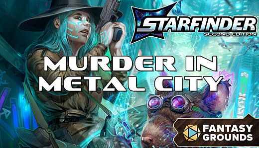 Fantasy Grounds - Starfinder 2 RPG - Murder in Metal City