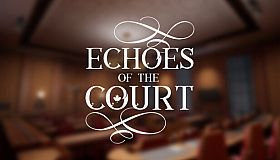 Echoes of the Court
