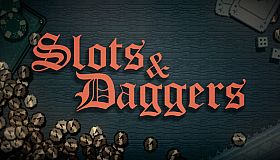 Slots & Daggers