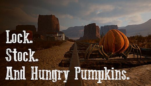 Lock. Stock. And Hungry Pumpkins.