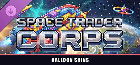 Space Trader Corps - Balloon Skins DLC