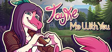 Tayke Me With You