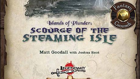 Fantasy Grounds - Islands of Plunder: Scourge of the Steaming Isle (5E) DLC