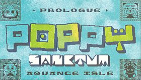 Poppy Sanctum Prologue: Aquance Isle