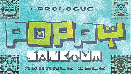 Poppy Sanctum Prologue: Aquance Isle Game