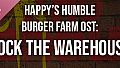 Happy's Humble Burger Farm: Rock the Warehouse (OST)