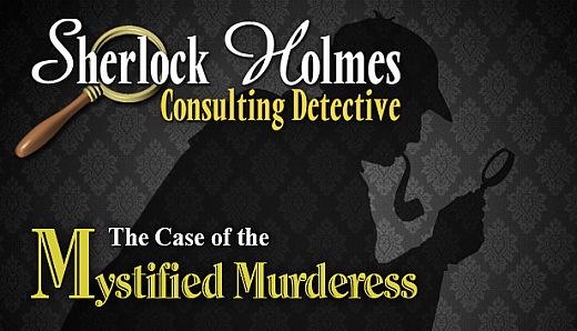 Sherlock Holmes Consulting Detective: The Case of the Mystified Murderess
