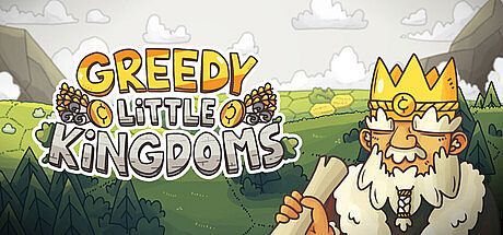 Greedy Little Kingdoms