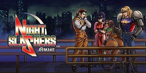 Night Slashers: Remake
