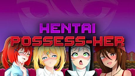 Hentai Possess-Her Game