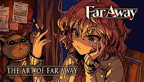 THE ART OF FAR AWAY