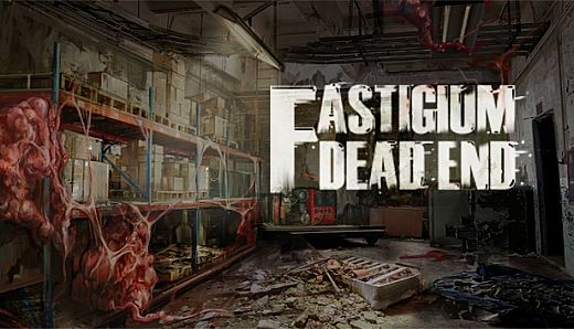 Fastigium: Dead End