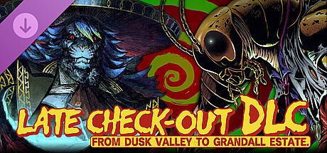 HOTEL BARCELONA - Late Check-Out DLC: From Dusk Valley to Grandall Estate.