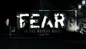 Fear in The Modern House - CH3