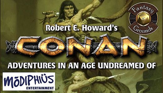 Fantasy Grounds - Robert E Howard's Conan Roleplaying Game
