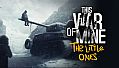 This War of Mine: The Little Ones